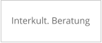 Interkult. Beratung